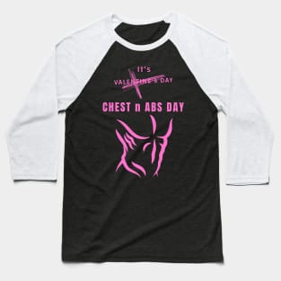 It's Valentine's Day Chest n Abs Day Primary Black Baseball T-Shirt